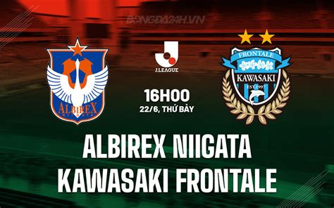 kawasaki frontale vs albirex niigata